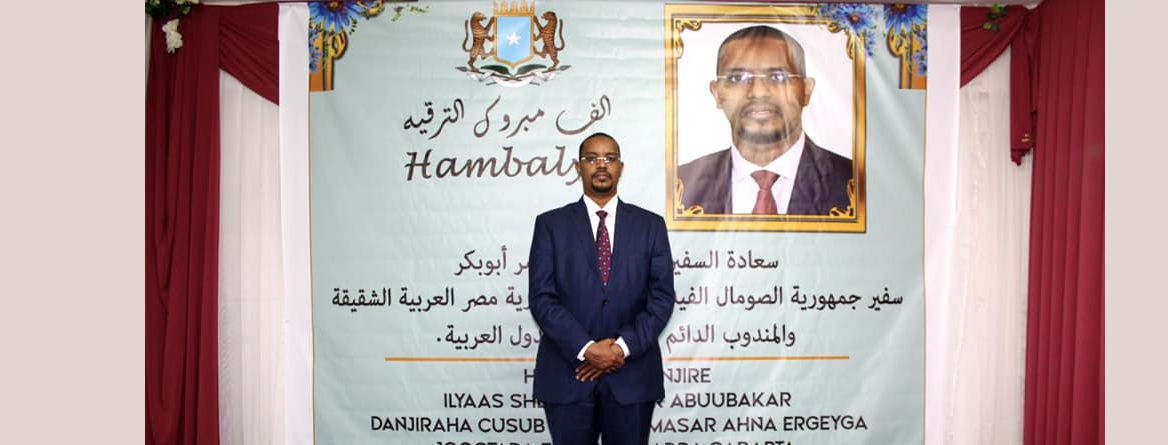 Ambassador of Somalia to Egypt Mr.Ilyas Sheikh Omar
